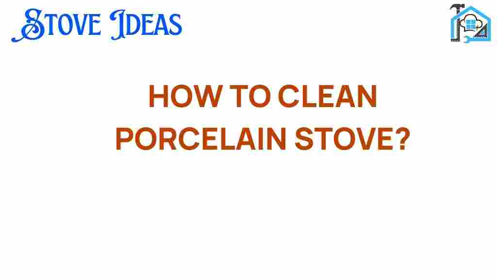clean-porcelain-stove
