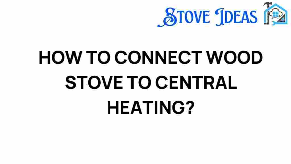 connect-wood-stove-central-heating