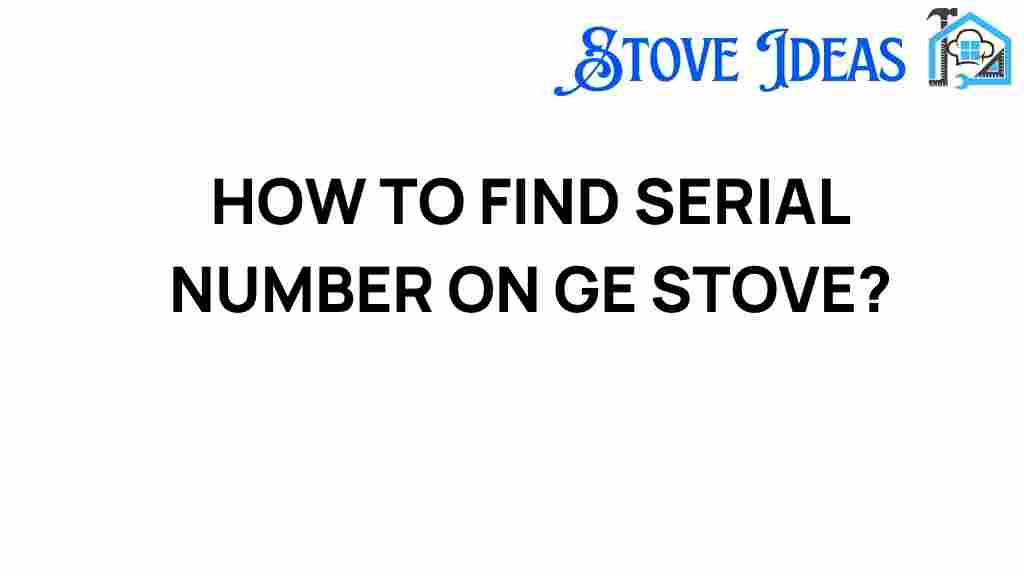 find-serial-number-ge-stove