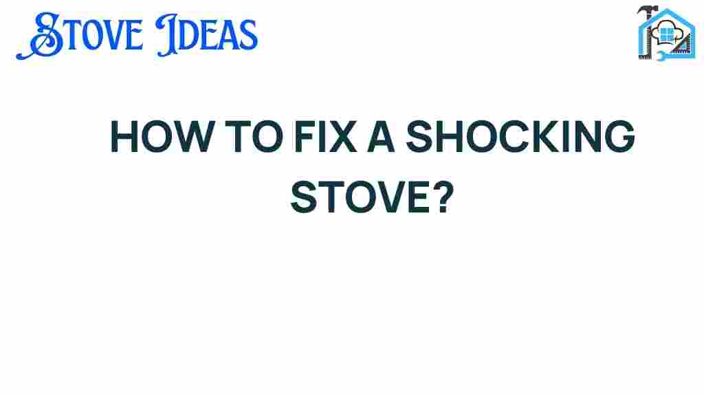 how-to-fix-a-shocking-stove