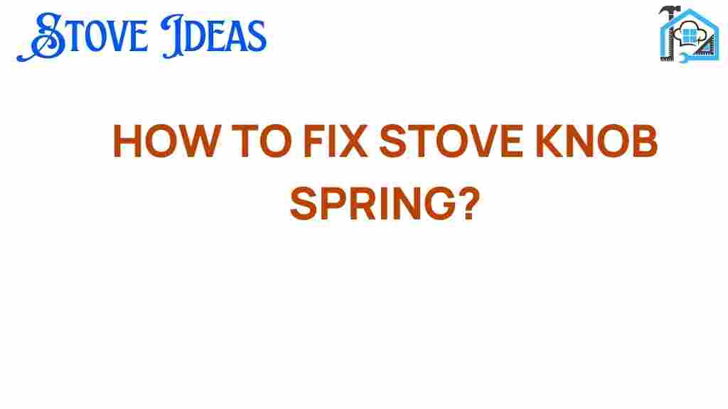 fix-stove-knob-spring