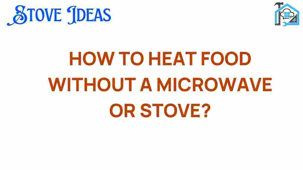 heat-food-without-microwave-stove