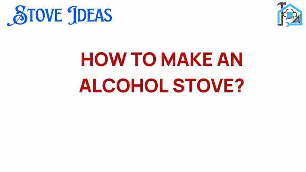how-to-make-an-alcohol-stove
