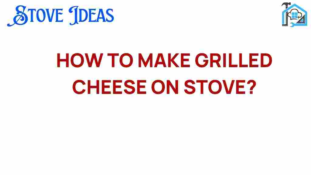 mastering-grilled-cheese-stove