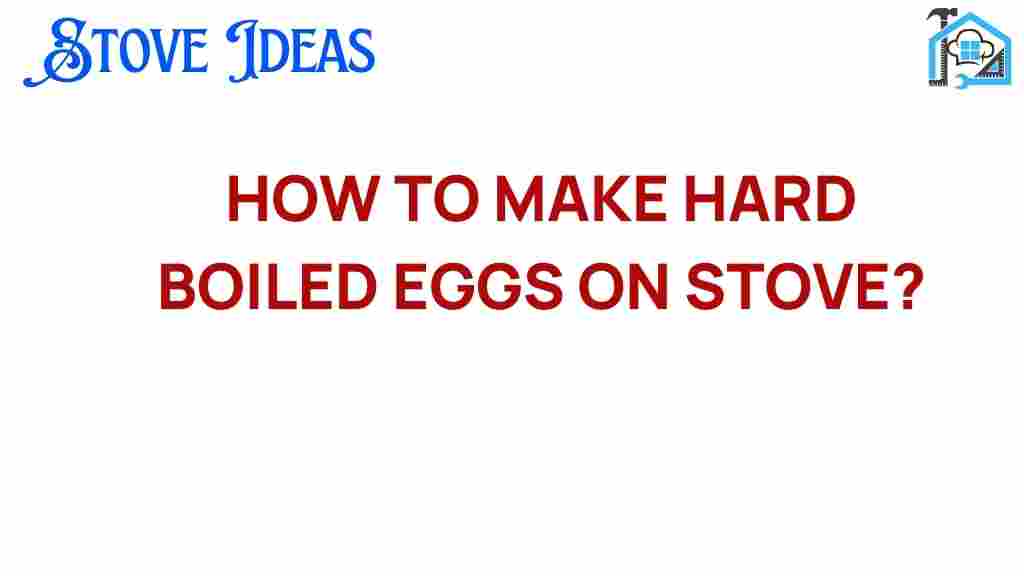 how-to-make-hard-boiled-eggs-on-stove