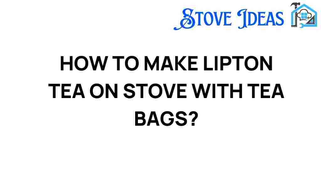 make-lipton-tea-on-stove
