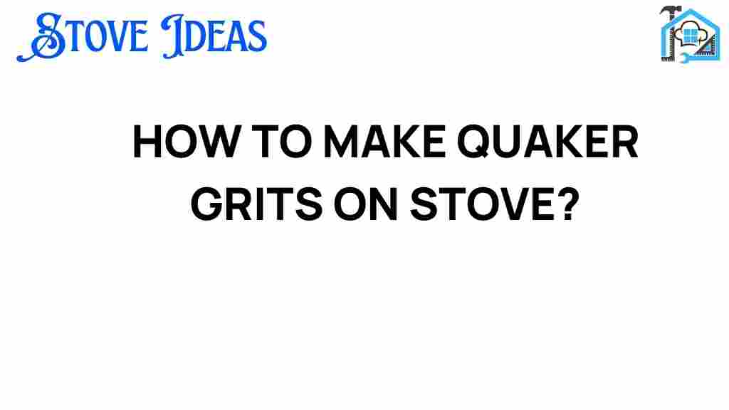 mastering-quaker-grits-on-stove