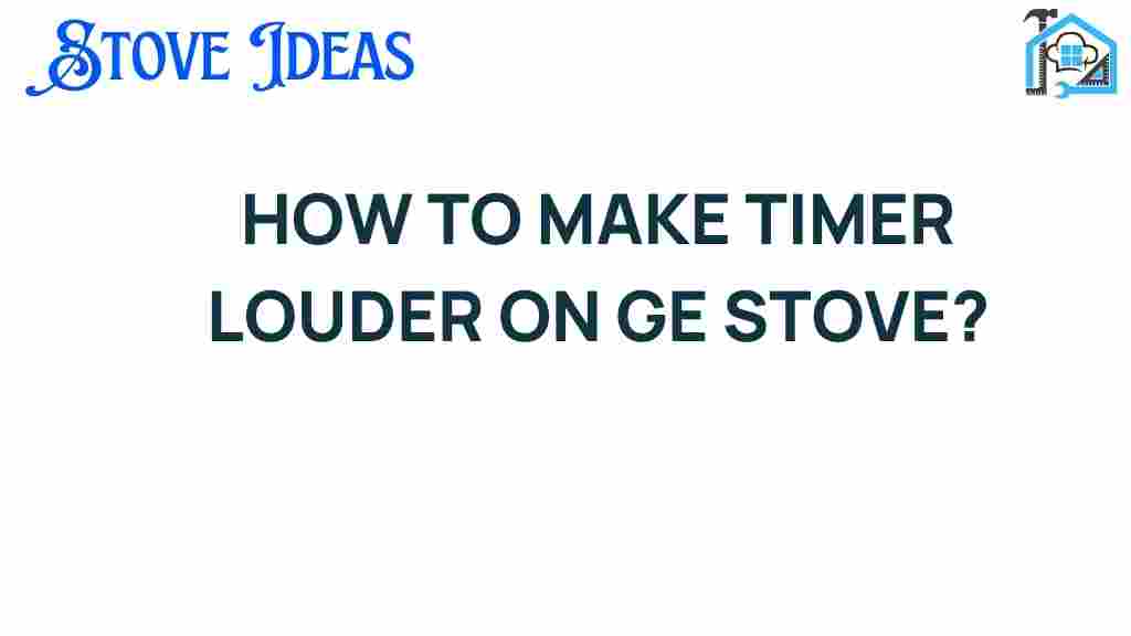 make-ge-stove-timer-louder