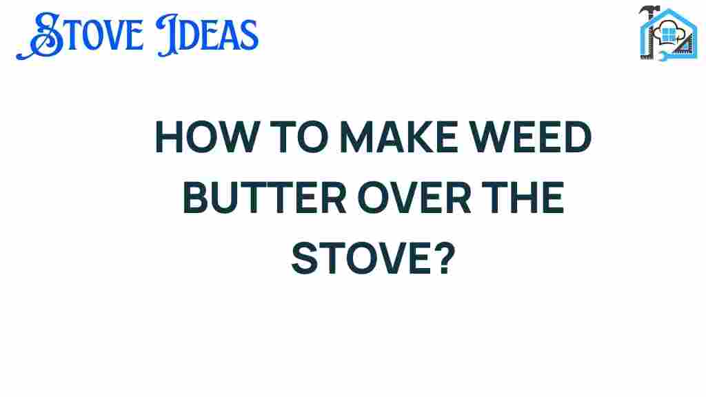 crafting-weed-butter-stove