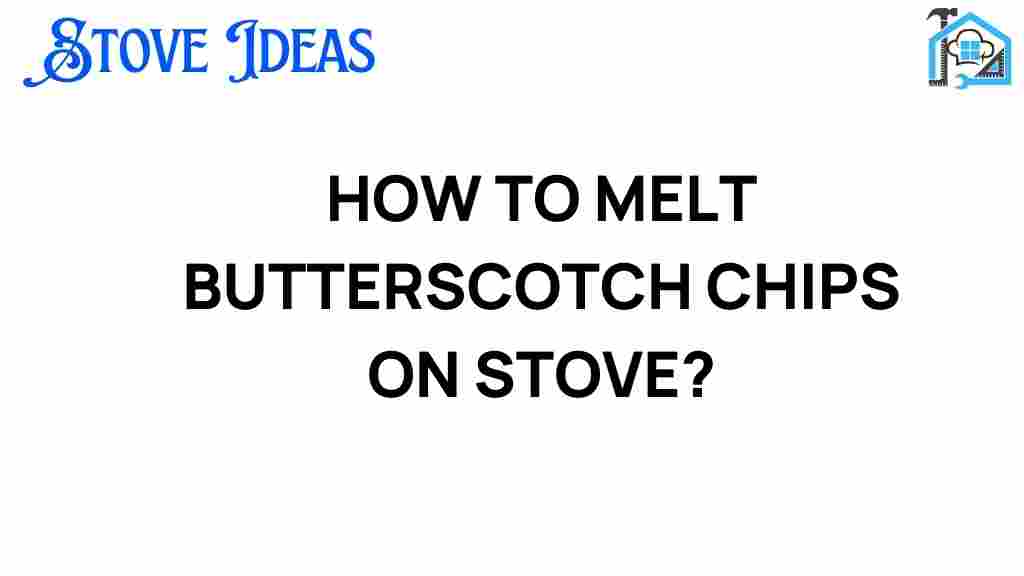 melt-butterscotch-chips-stove