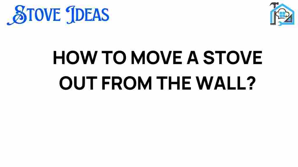 moving-a-stove-out-from-the-wall