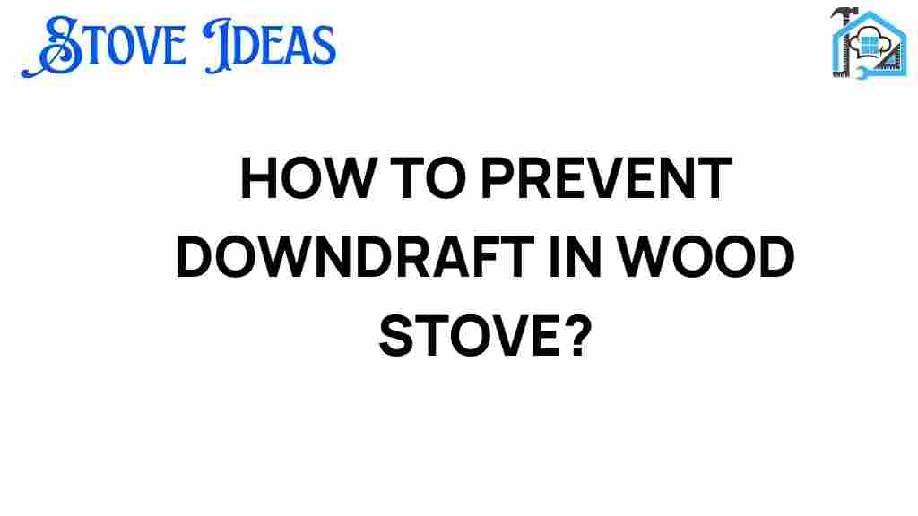 prevent-downdraft-wood-stove