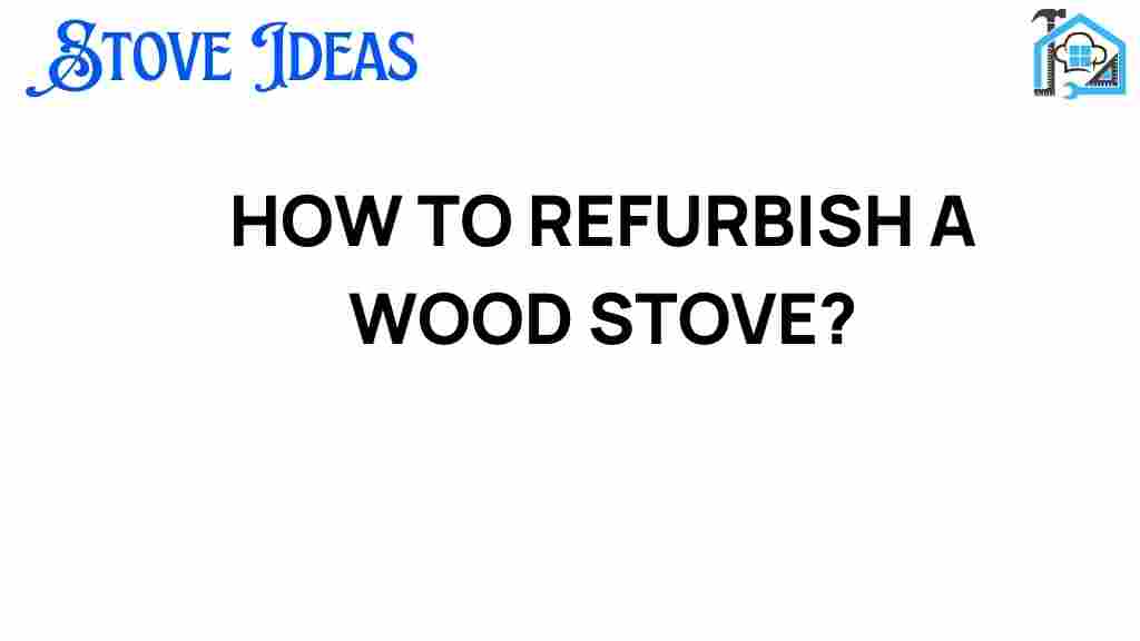 refurbish-wood-stove