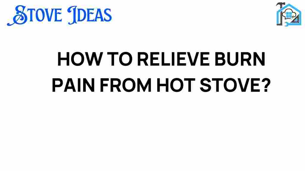 relieve-burn-pain-hot-stove