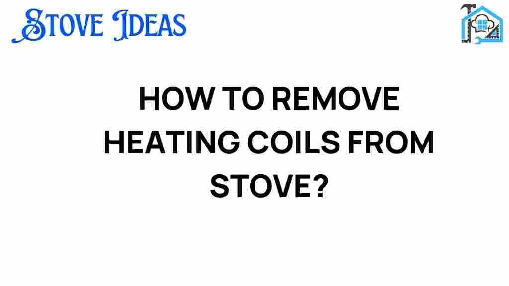how-to-remove-heating-coils-from-stove