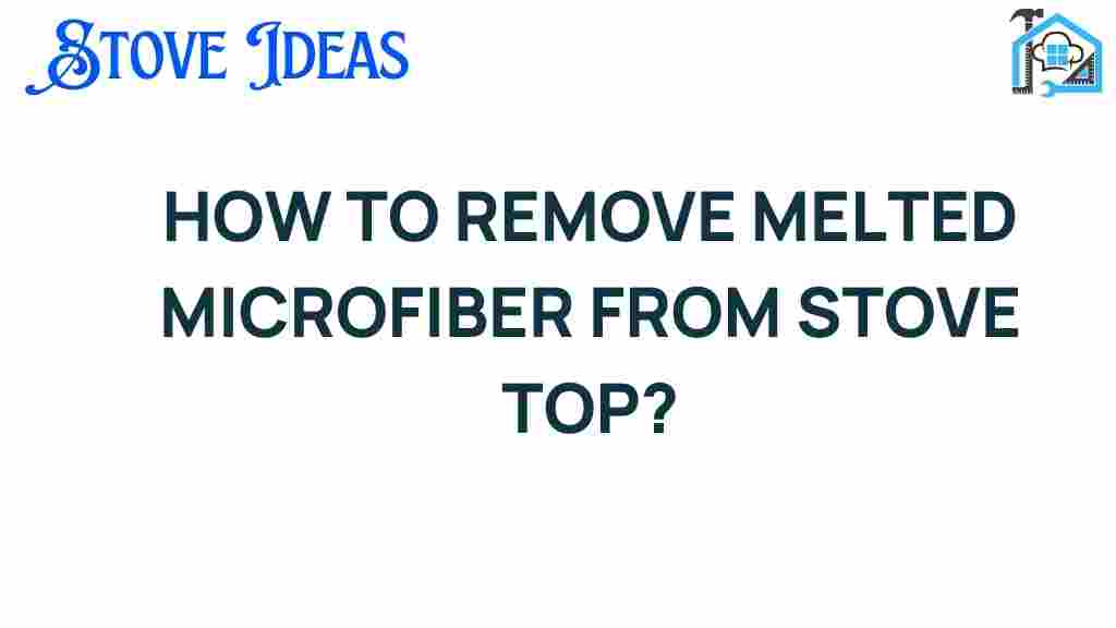 remove-melted-microfiber-stove-top