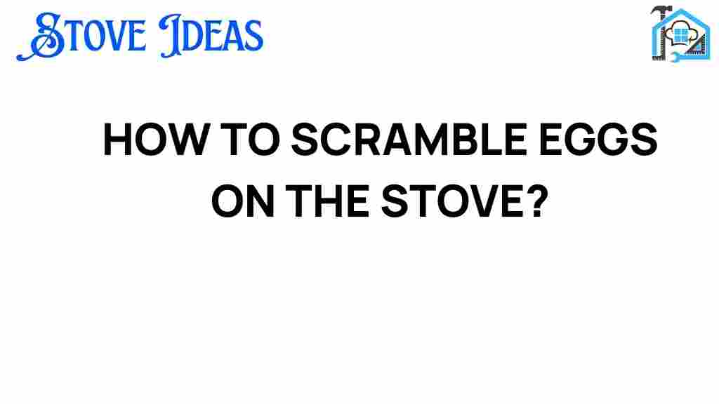 mastering-scrambled-eggs-on-stove