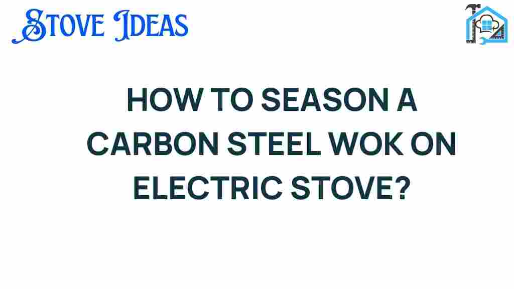 seasoning-carbon-steel-wok-electric-stove