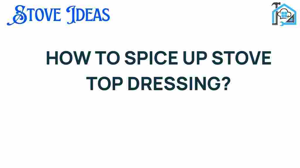 spice-up-stove-top-dressing