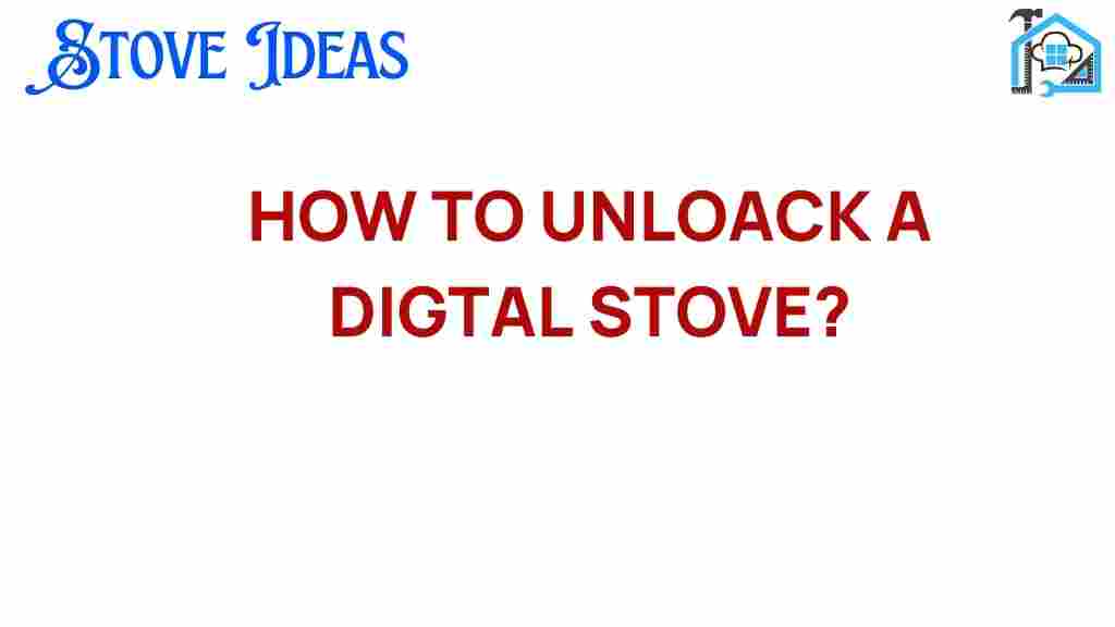 unlock-digital-stove