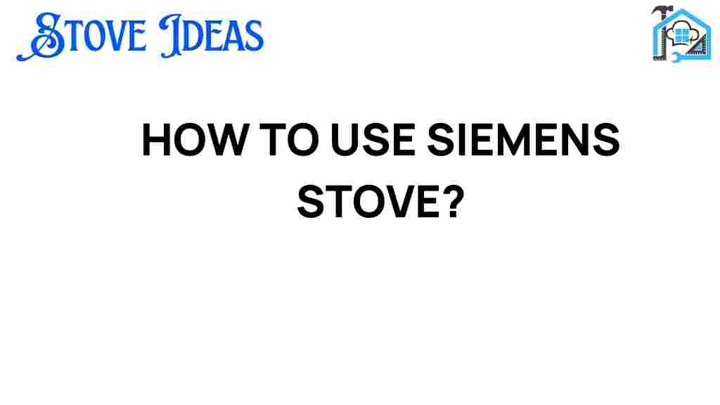 mastering-siemens-stove