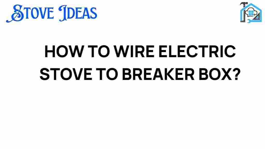how-to-wire-electric-stove-to-breaker-box