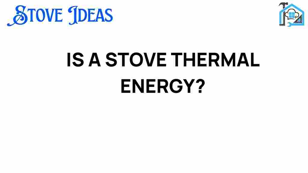 is-a-stove-thermal-energy