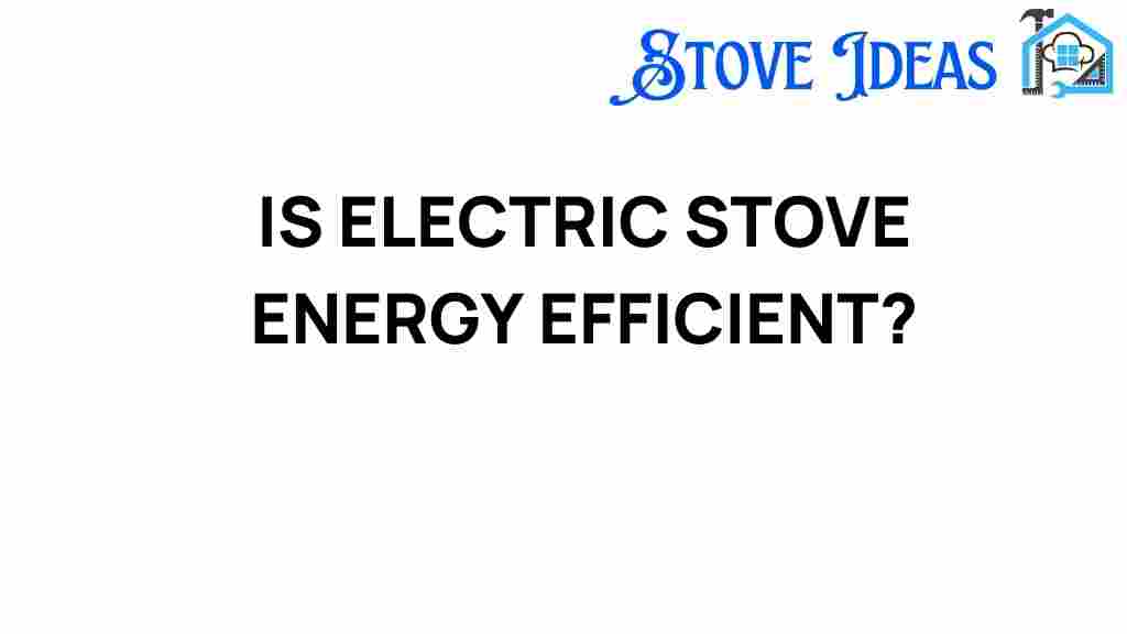 is-electric-stove-energy-efficient