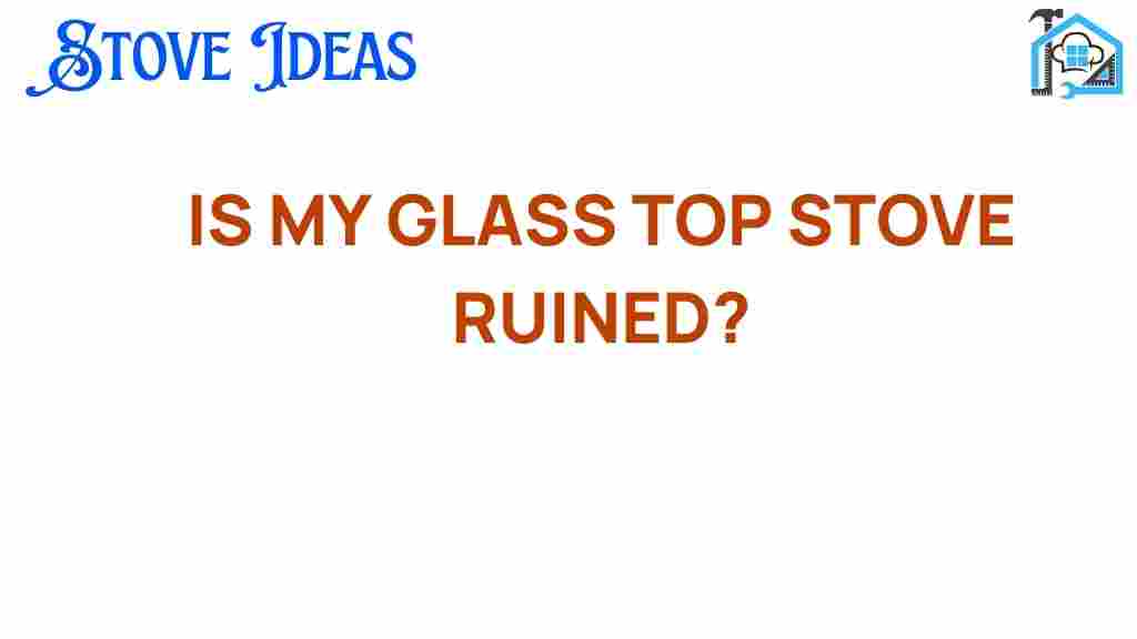 is-my-glass-top-stove-ruined