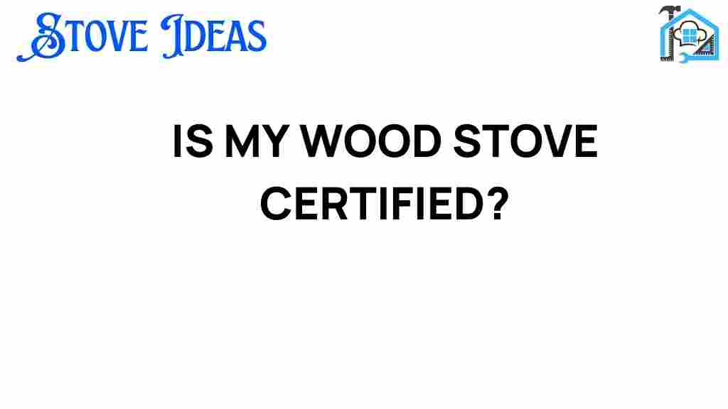is-my-wood-stove-certified