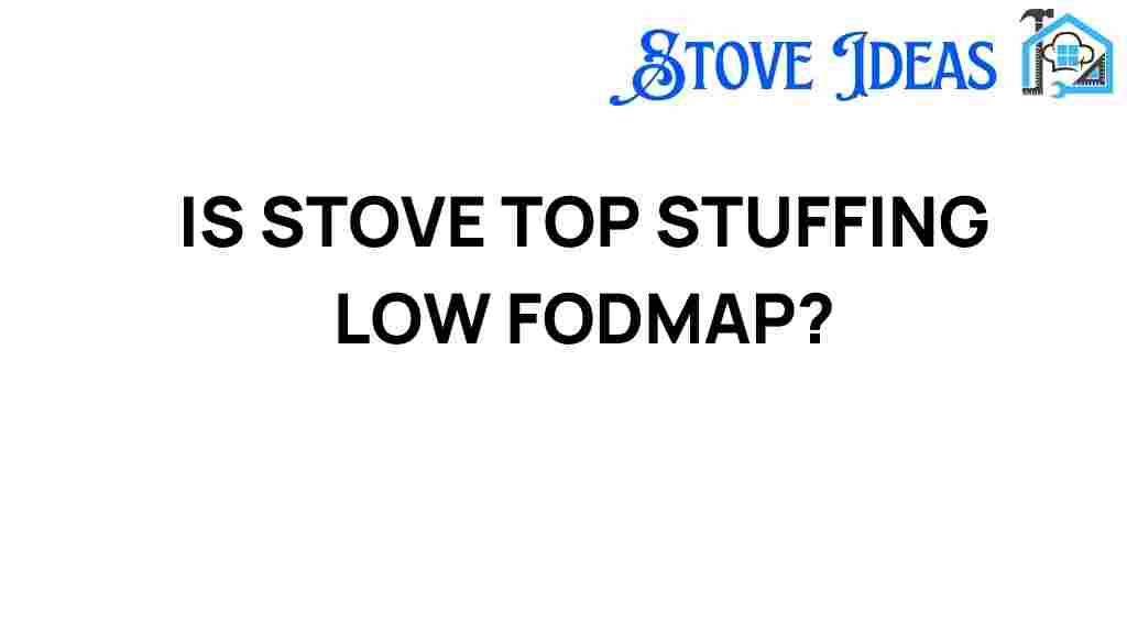 is-stove-top-stuffing-low-fodmap