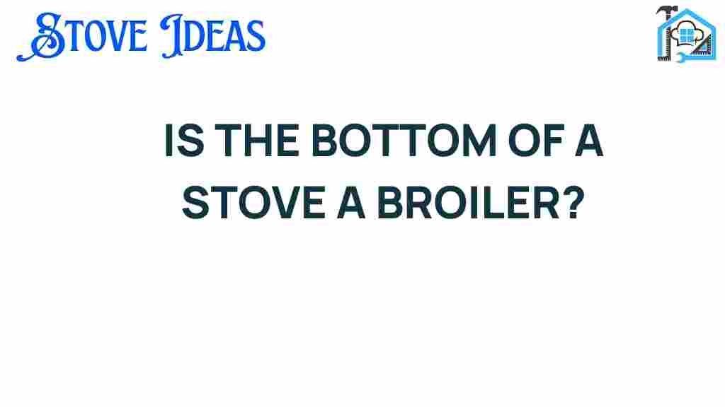 is-the-bottom-of-a-stove-a-broiler