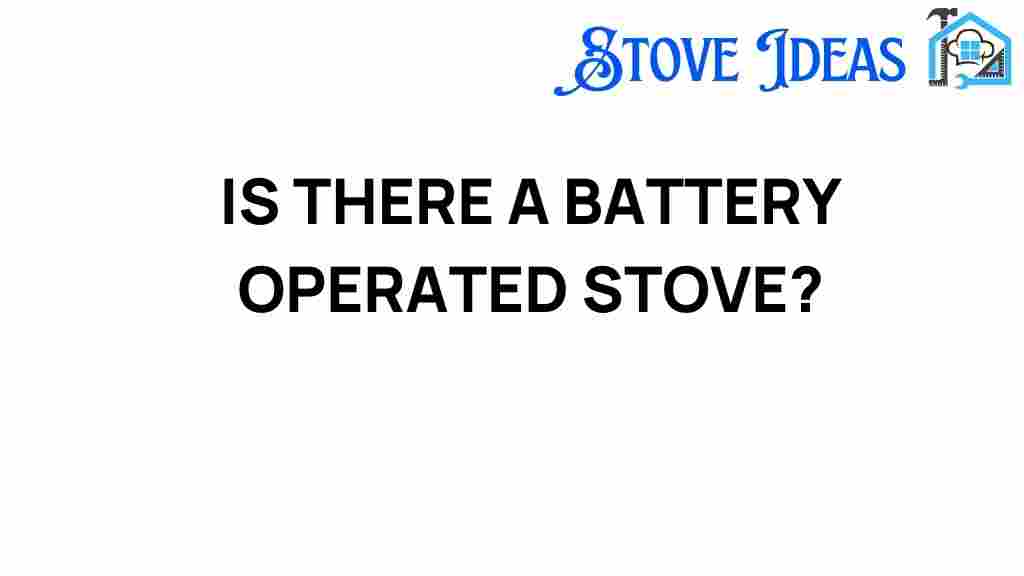 is-there-a-battery-operated-stove