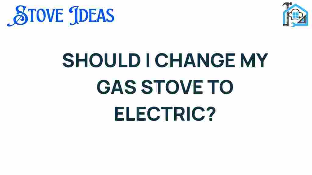 should-i-change-my-gas-stove-to-electric