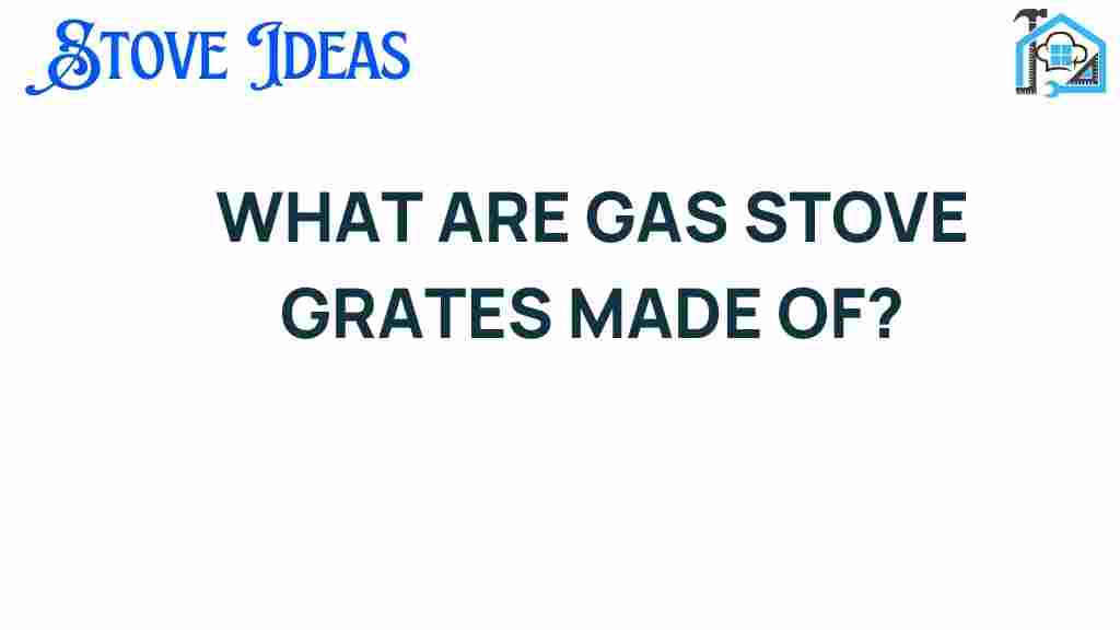 what-are-gas-stove-grates-made-of