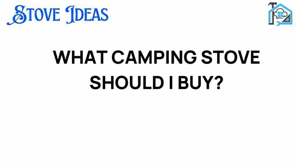 what-camping-stove-should-i-buy
