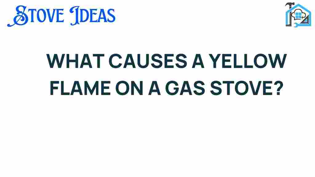 what-causes-yellow-flame-gas-stove