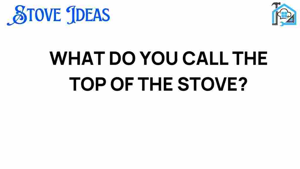 what-do-you-call-the-top-of-the-stove
