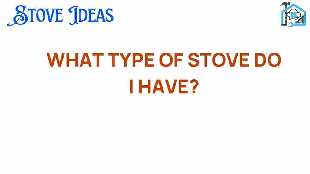 what-type-of-stove-do-i-have