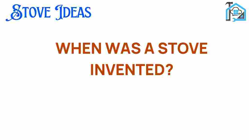 when-was-a-stove-invented