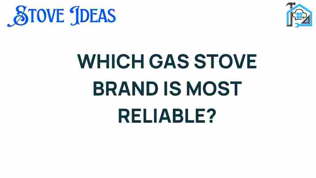 which-gas-stove-brand-is-reliable