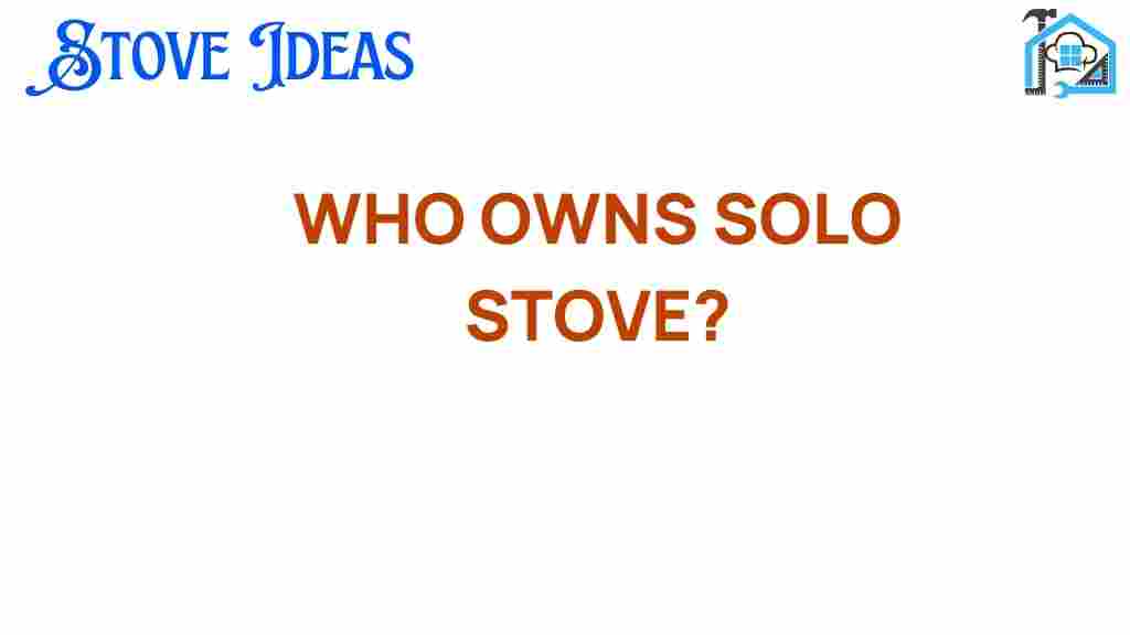 who-owns-solo-stove