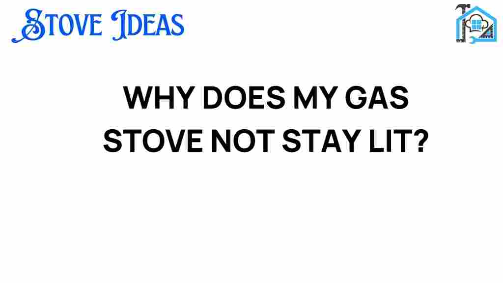 why-does-my-gas-stove-not-stay-lit