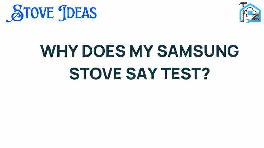 why-does-my-samsung-stove-say-test